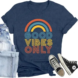 Positive Vibe Quote Shirts Women Vintage Rainbow Good Vibe Only T-Shirt Casual Inspirational Tee Tops